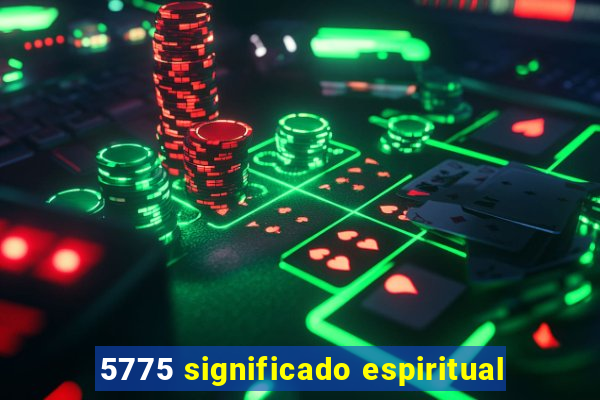 5775 significado espiritual